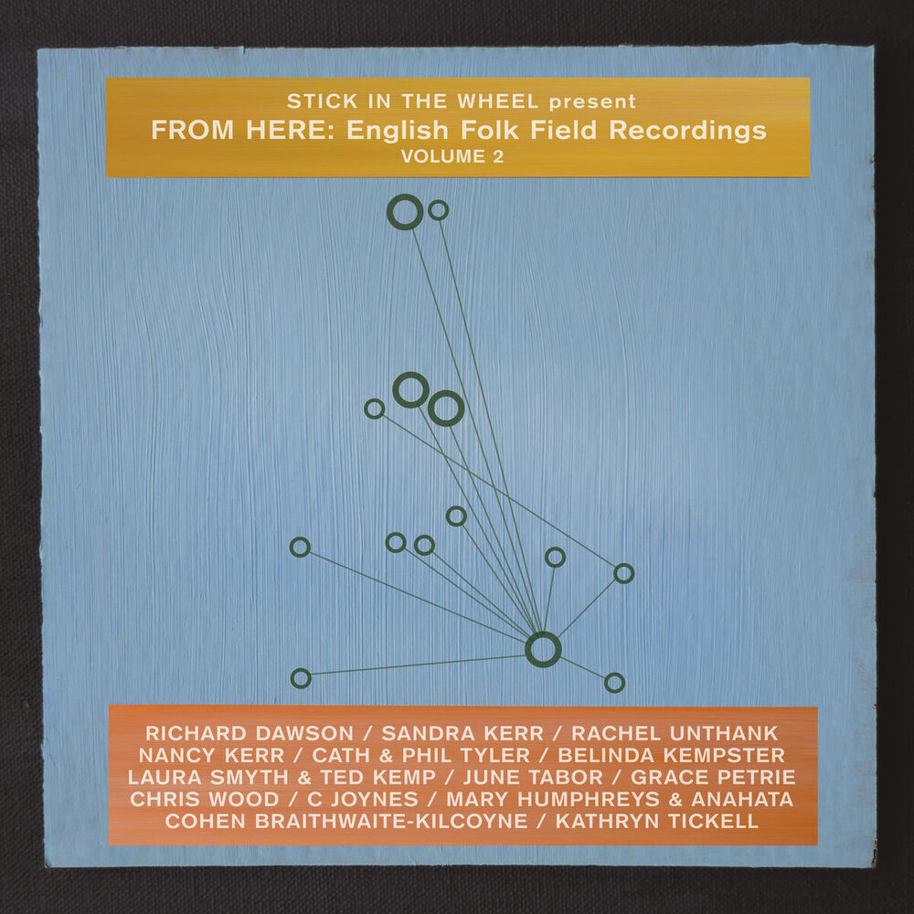 Picture of Stick In The Wheel present: English Folk Field Recordings Volume 2