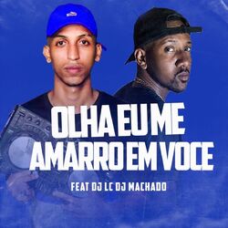 Cover of Olha Eu Me Amarro em Voce