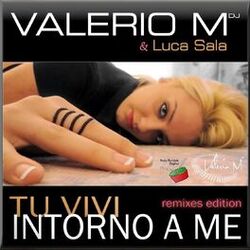 Cover of Tu vivi intorno a me (Remixes Edition)