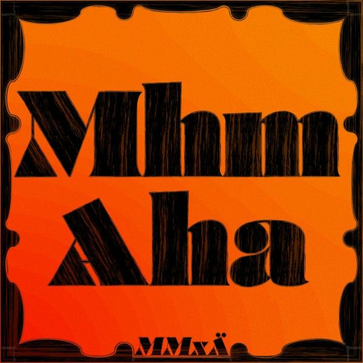 Album cover of Mhm Aha