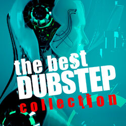 Cover of The Best Dubstep Collection