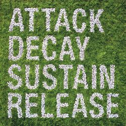 Cover of Attack Decay Sustain Release