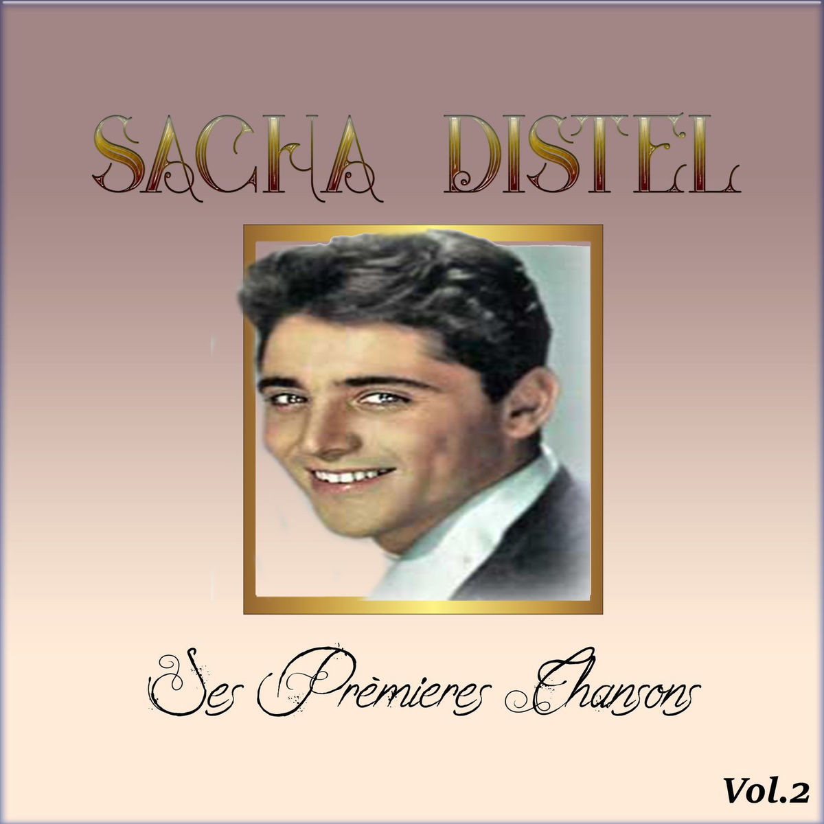 Album cover of Sacha Distel - Ses Premières Chansons, Vol. 2