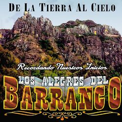 Cover of De La Tierra Al Cielo: Recordando Nuestros Inicios