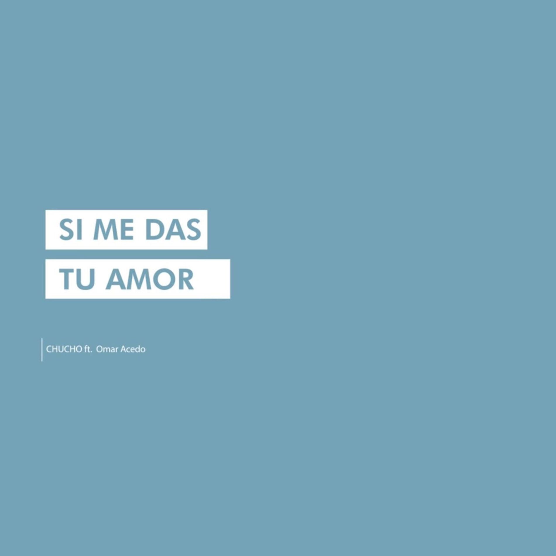 Album cover of Si Me Das Tu Amor (feat. Omar Acedo)