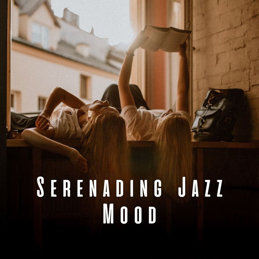 Picture of Serenading Jazz Mood: Timeless Music for Relaxation