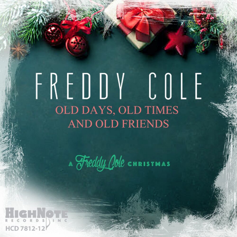 Picture of Old Days, Old Times and Old Friends (A Freddy Cole Christmas)