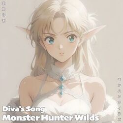 Cover of Monster Hunter Wilds - Diva's Song モンハンワイルズ 歌姫の歌 魔物獵人荒野 (Epic Version)