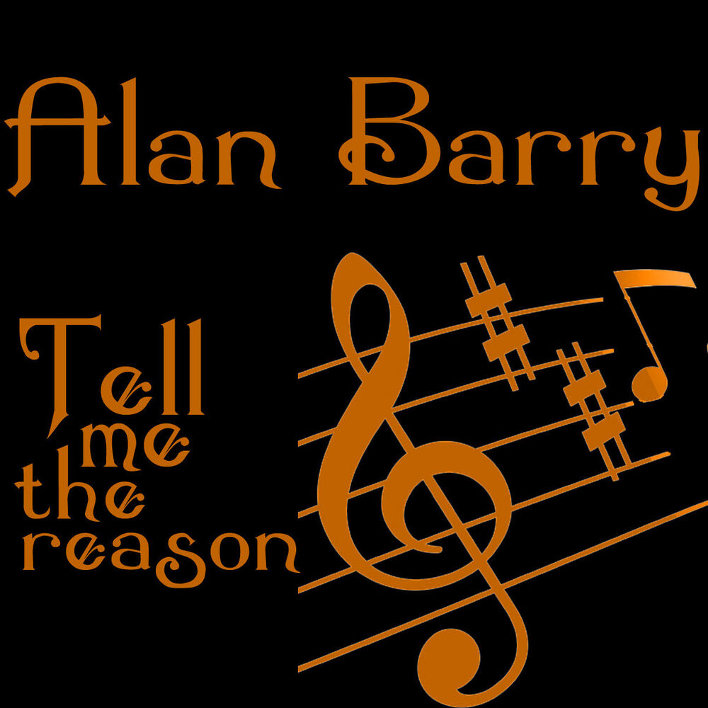 Picture of Alan Barry - Tell Me Teh Reason (MP3 Single)