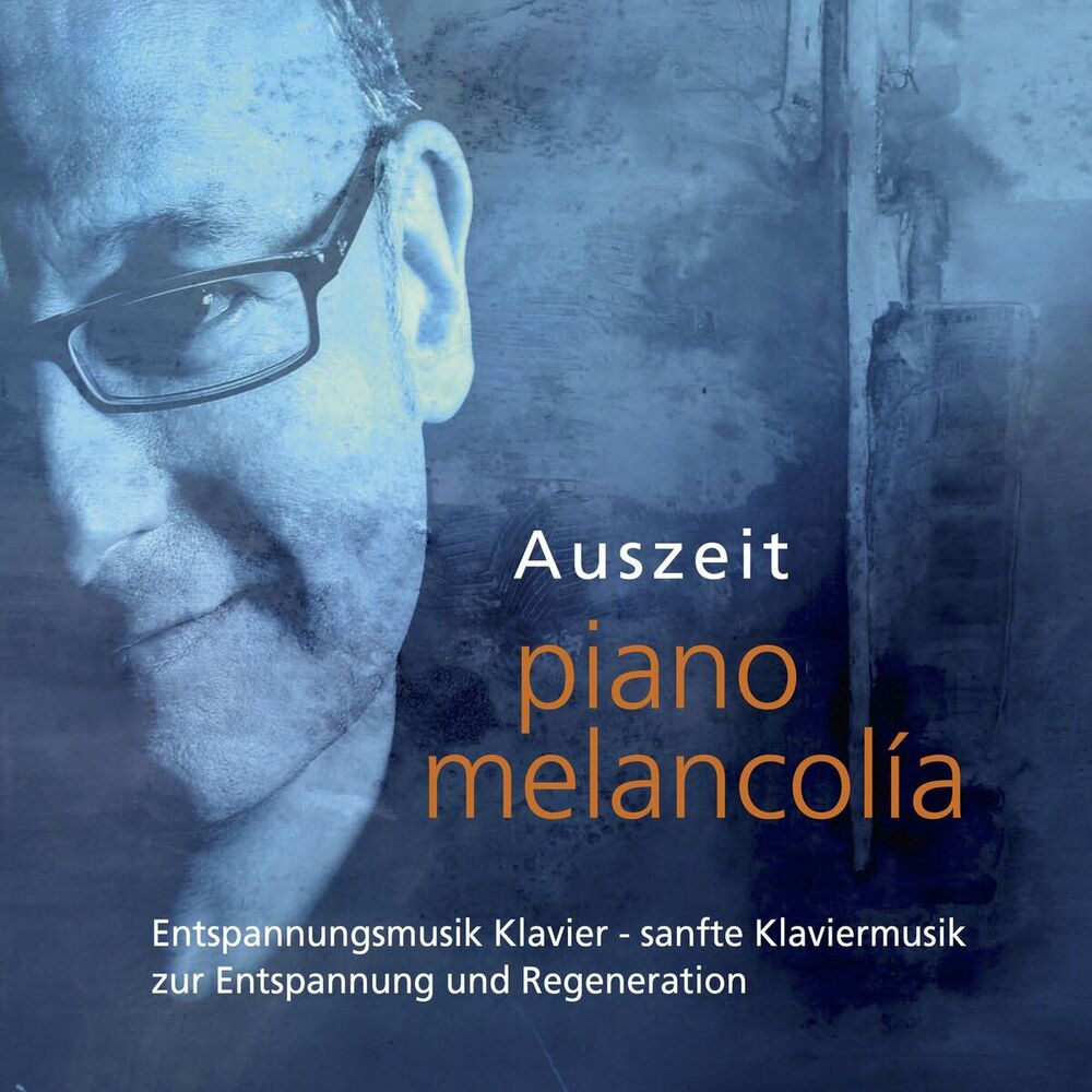 Picture of Auszeit Entspannungsmusik Klavier - Sanfte Klaviermusik Zur Entspannung Und Regeneration