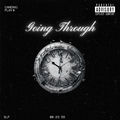 Going Through (feat. 4ELWebbie)