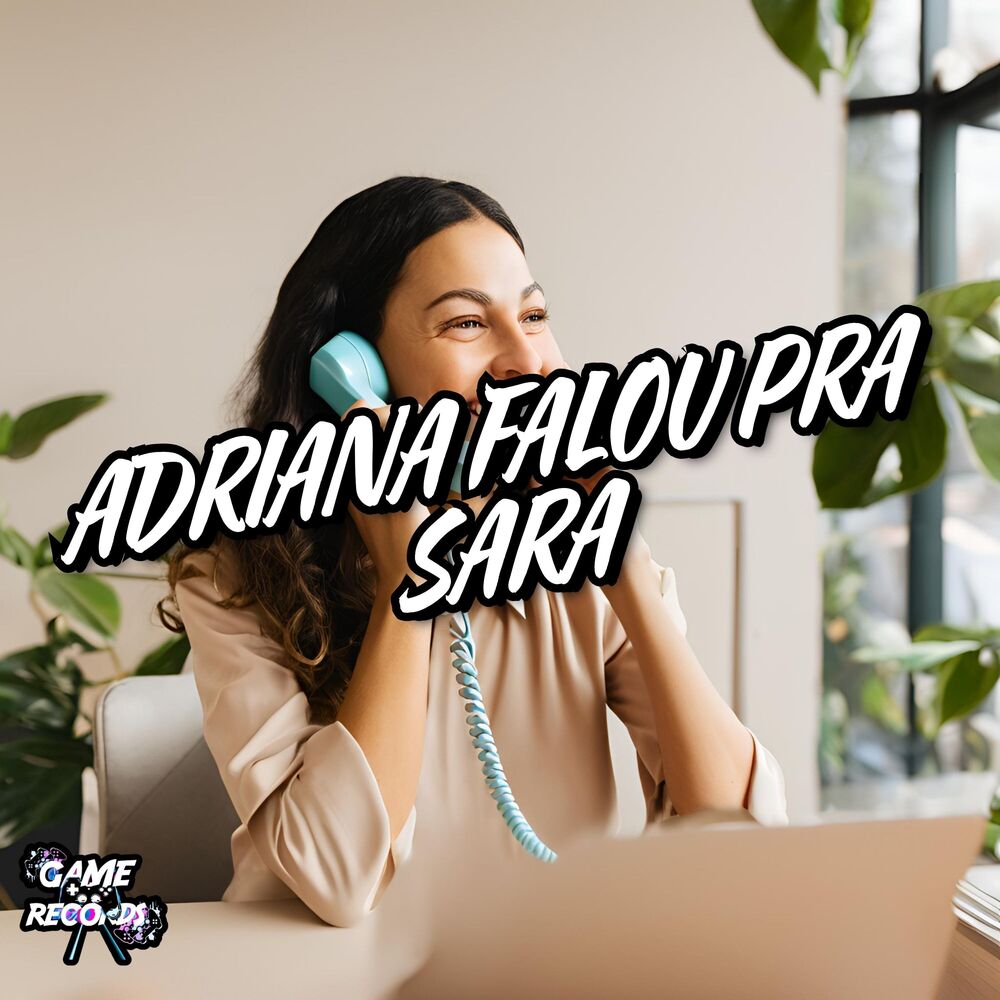 Picture of Adriana Falou Pra Sara