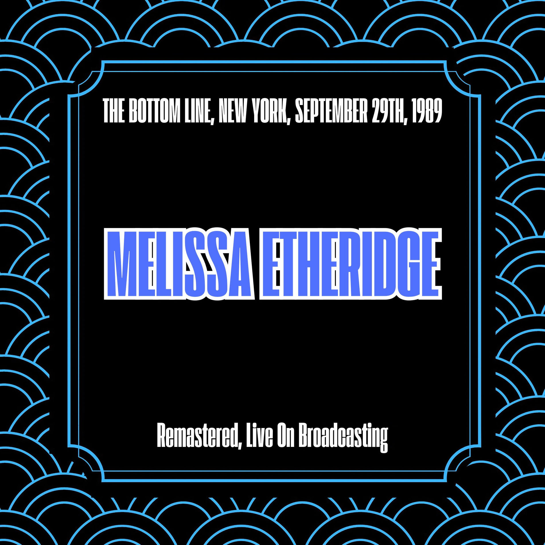 Album cover of The Bottom Line, New York, September 29th, 1989 (Remastered, Live On Broadcasting)