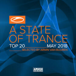 Cover of A State Of Trance Top 20 - May 2018 (Selected by Armin van Buuren)