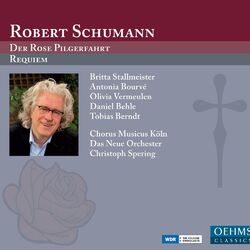 Cover of Robert Schumann: Der Rose Pilgerfahrt & Requiem