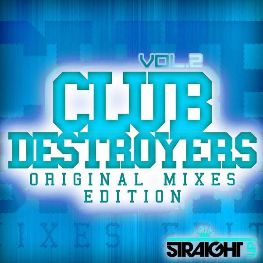 Picture of Club Destroyers: Original Mixes Edition Vol. 2