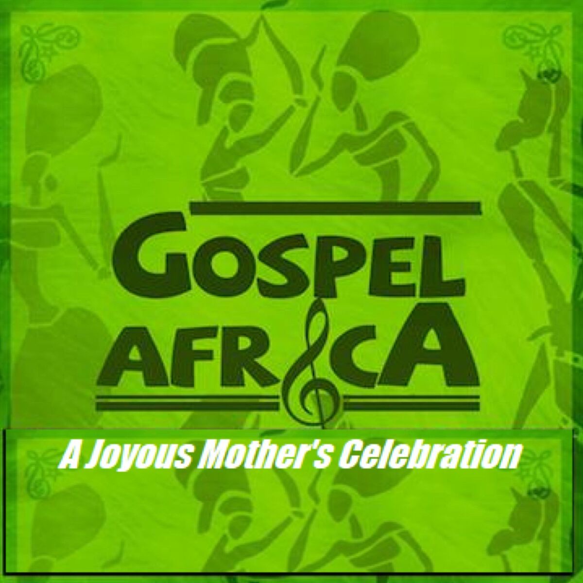 Album cover of Gospel Africa - A Joyous Mother's Day Celebration