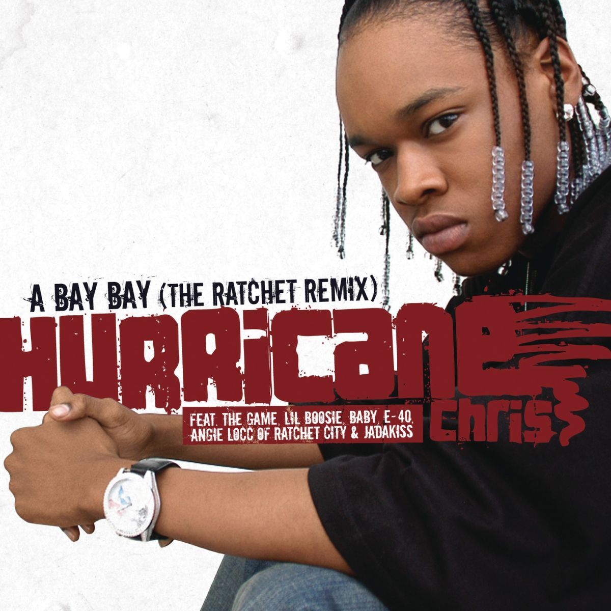 Album cover of A Bay Bay (The Ratchet Remix) (feat. The Game, Lil Boosie, Baby, E-40, Angie Loc & Jadakiss)