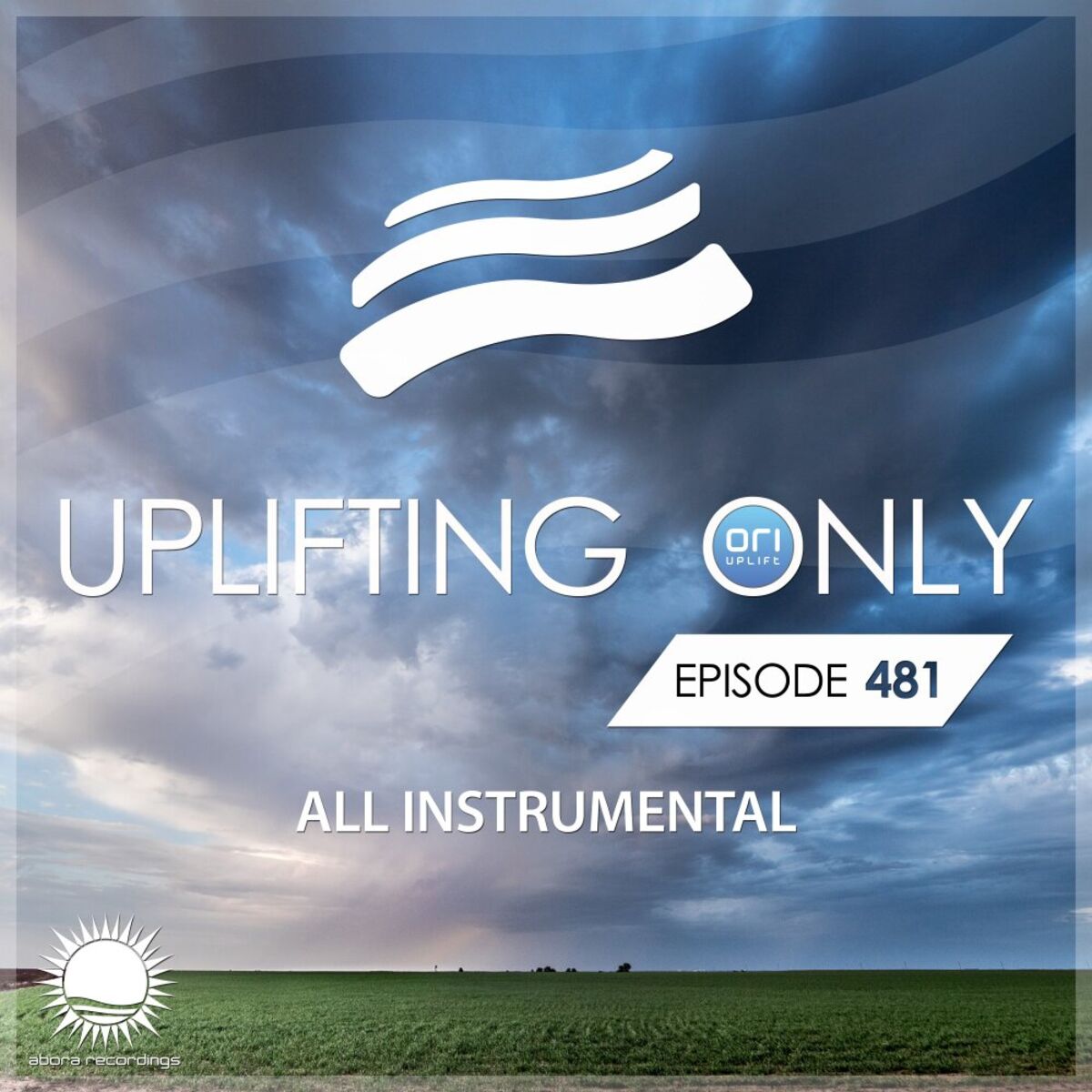 Album cover of Uplifting Only 481: No-Talking DJ Mix [All Instrumental] (Apr. 2021) [FULL]