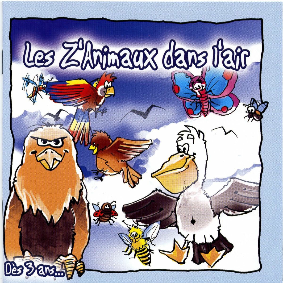 Album cover of Les z'animaux dans l'air + versions instrumentales karaoké (Dès 3 ans)