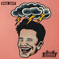 Bad Day