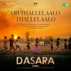 Cover of Oh Thallelaalo Thallelaalo (From "Dasara") - Single