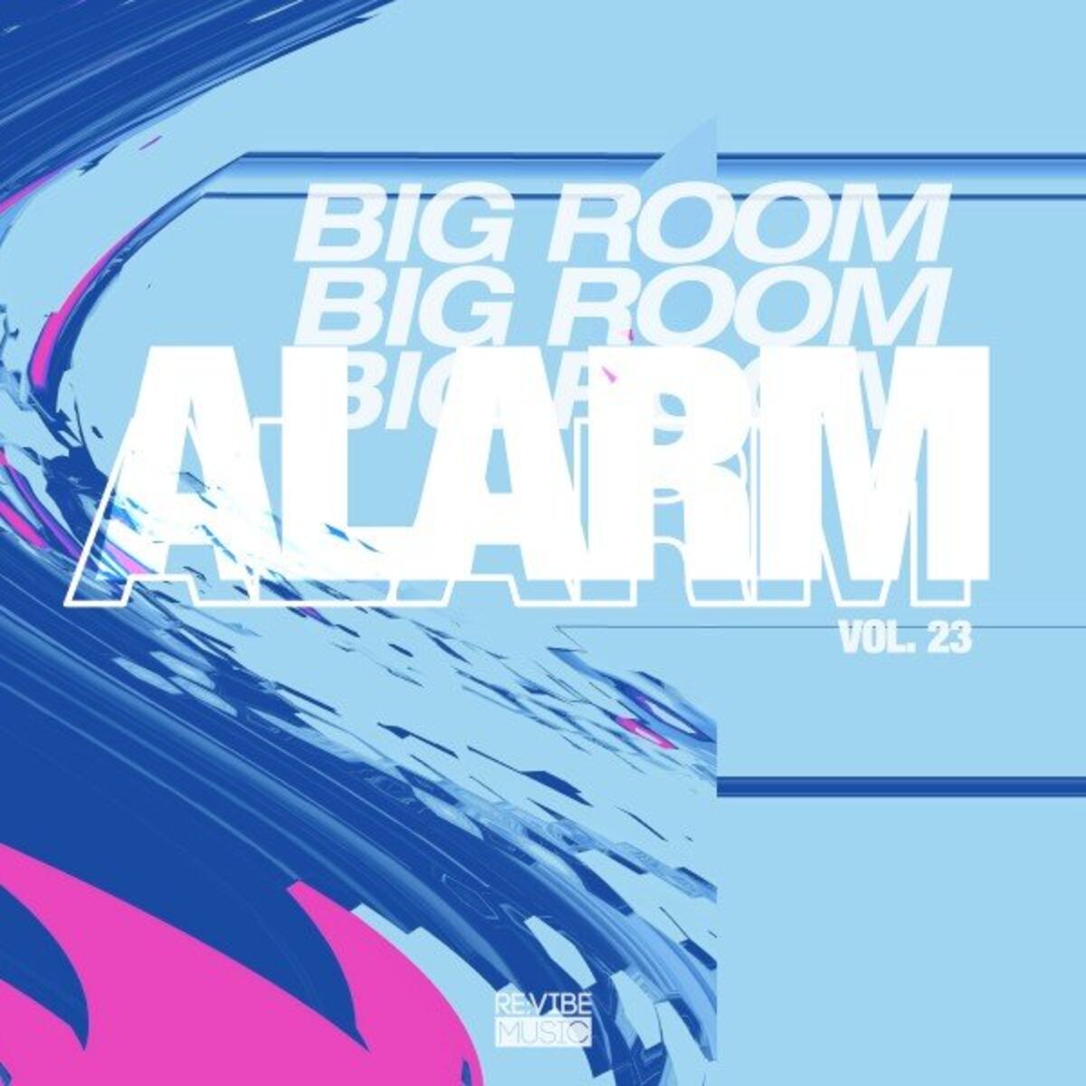 Album cover of Big Room Alarm, Vol. 23
