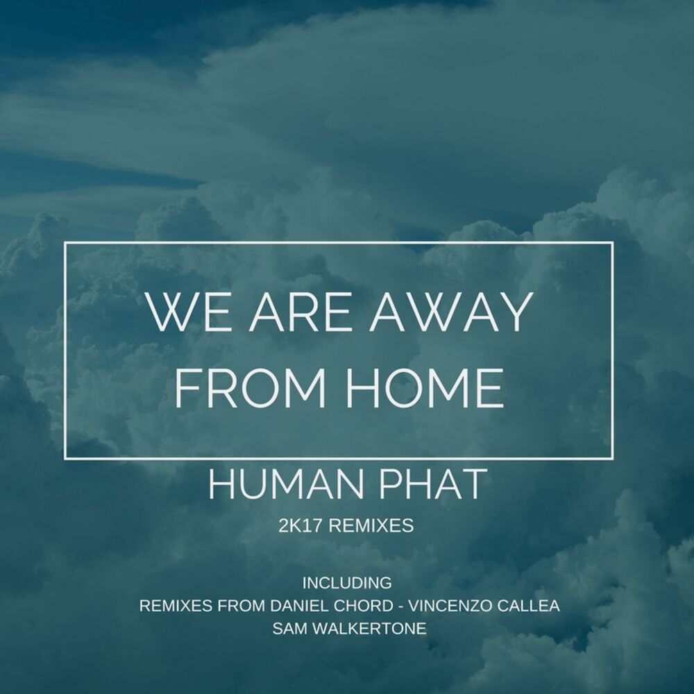 Picture of We Are Away from Home (2k17 Remixes)