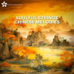 Cover of Soulful Strings: Chinese Melodies