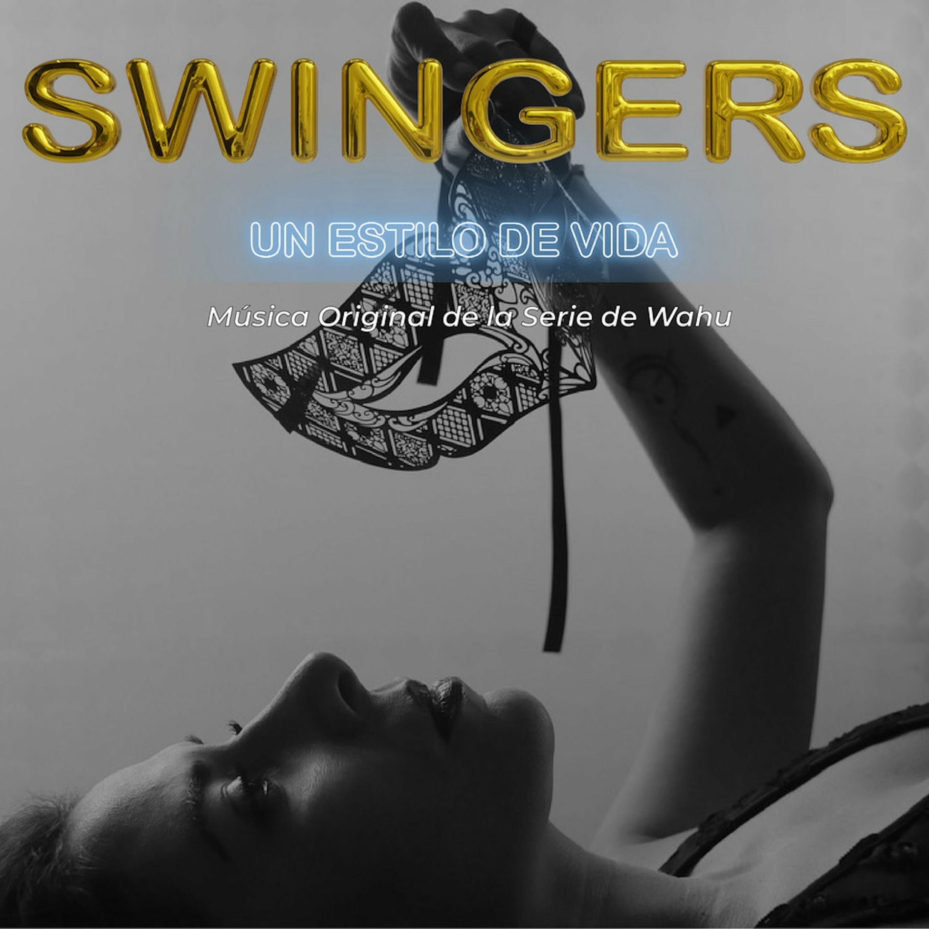 Album cover of Swingers Un Estilo de Vida (Musica Original de la Serie de WAHU)