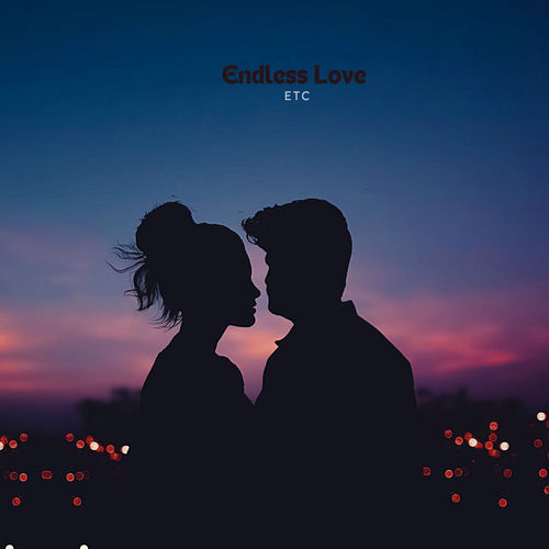 Etc - Endless Love | Deezer