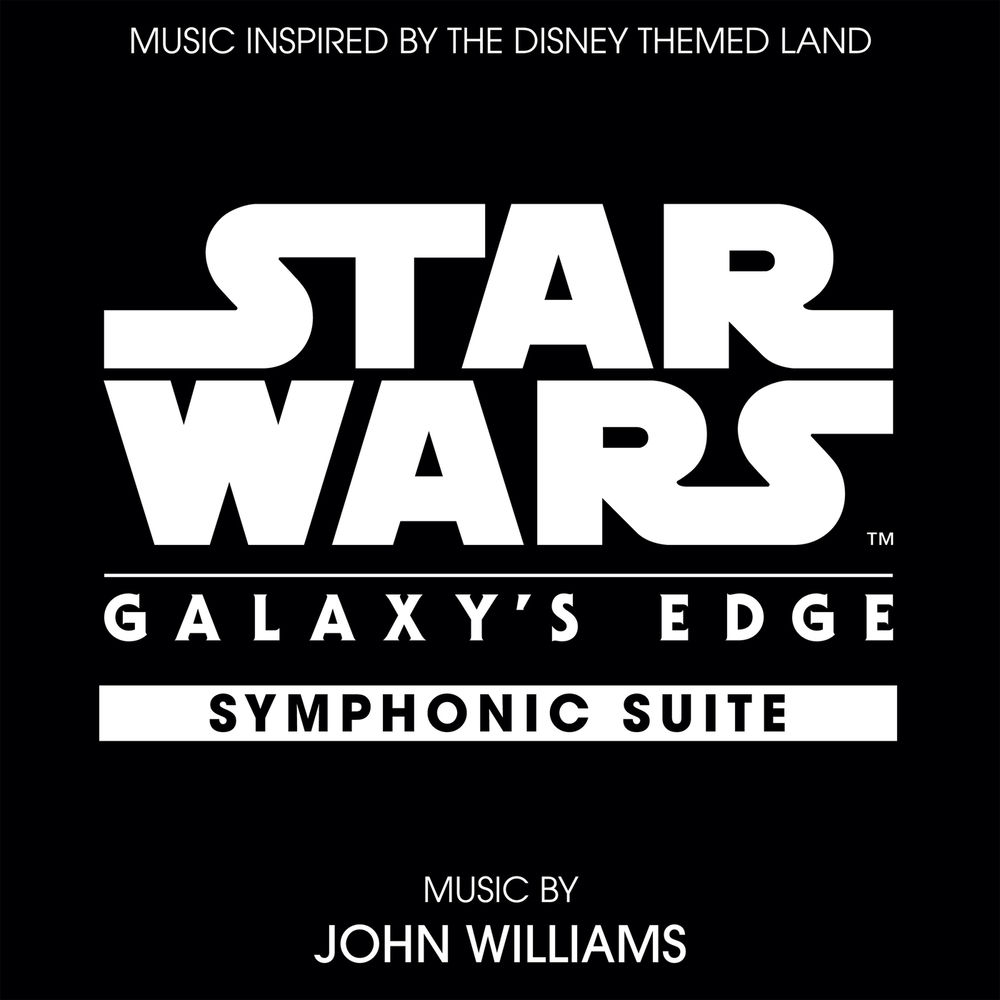 Album artwork for Star Wars: Galaxy's Edge Symphonic Suite (Music Inspired by the Disney Themed Land) by John Williams