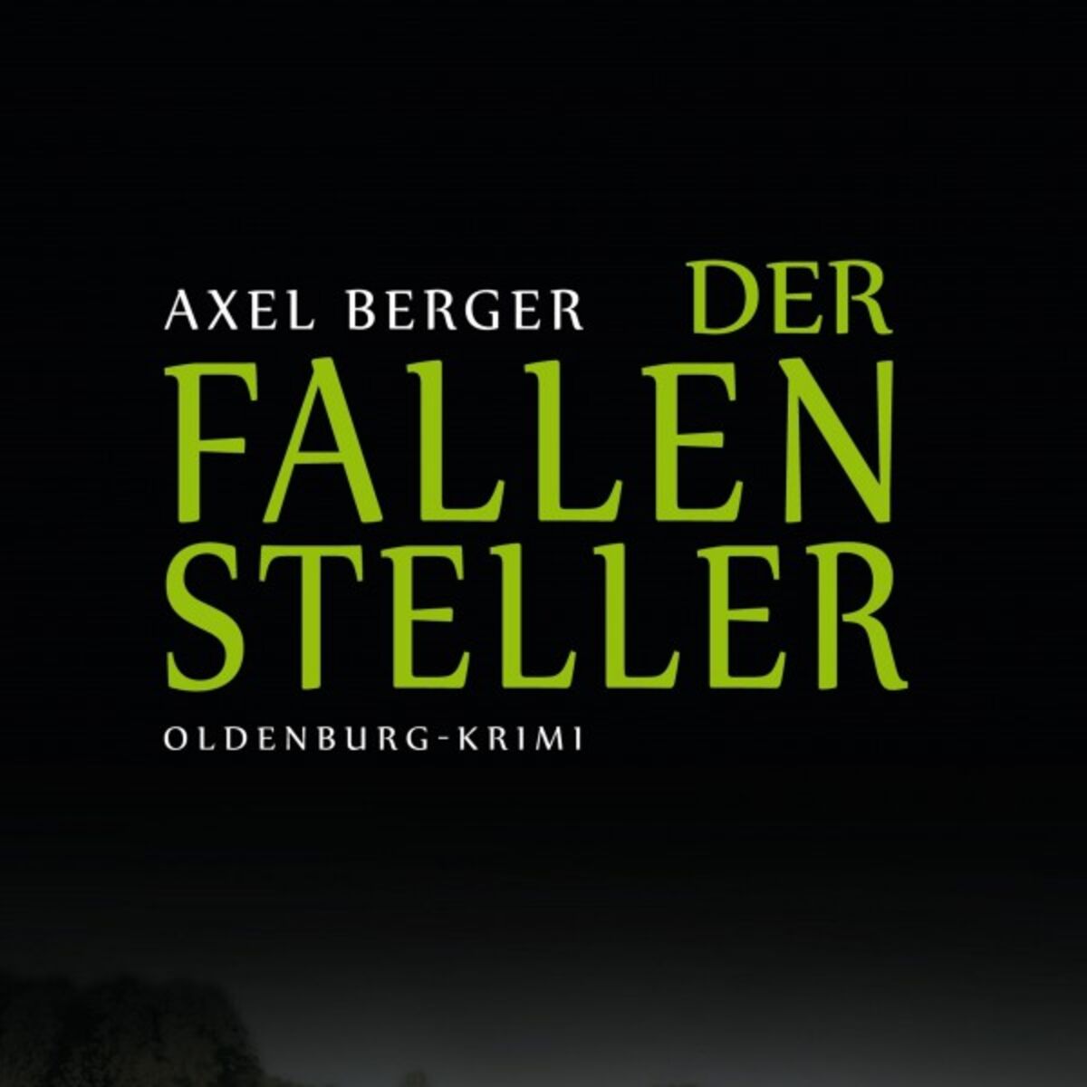 Album cover of Der Fallensteller (Kriminalroman von Axel Berger)