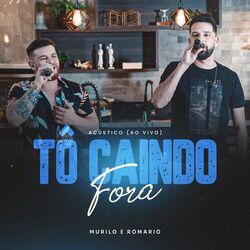 Cover of Tô Caindo Fora (Acústico, Ao Vivo)
