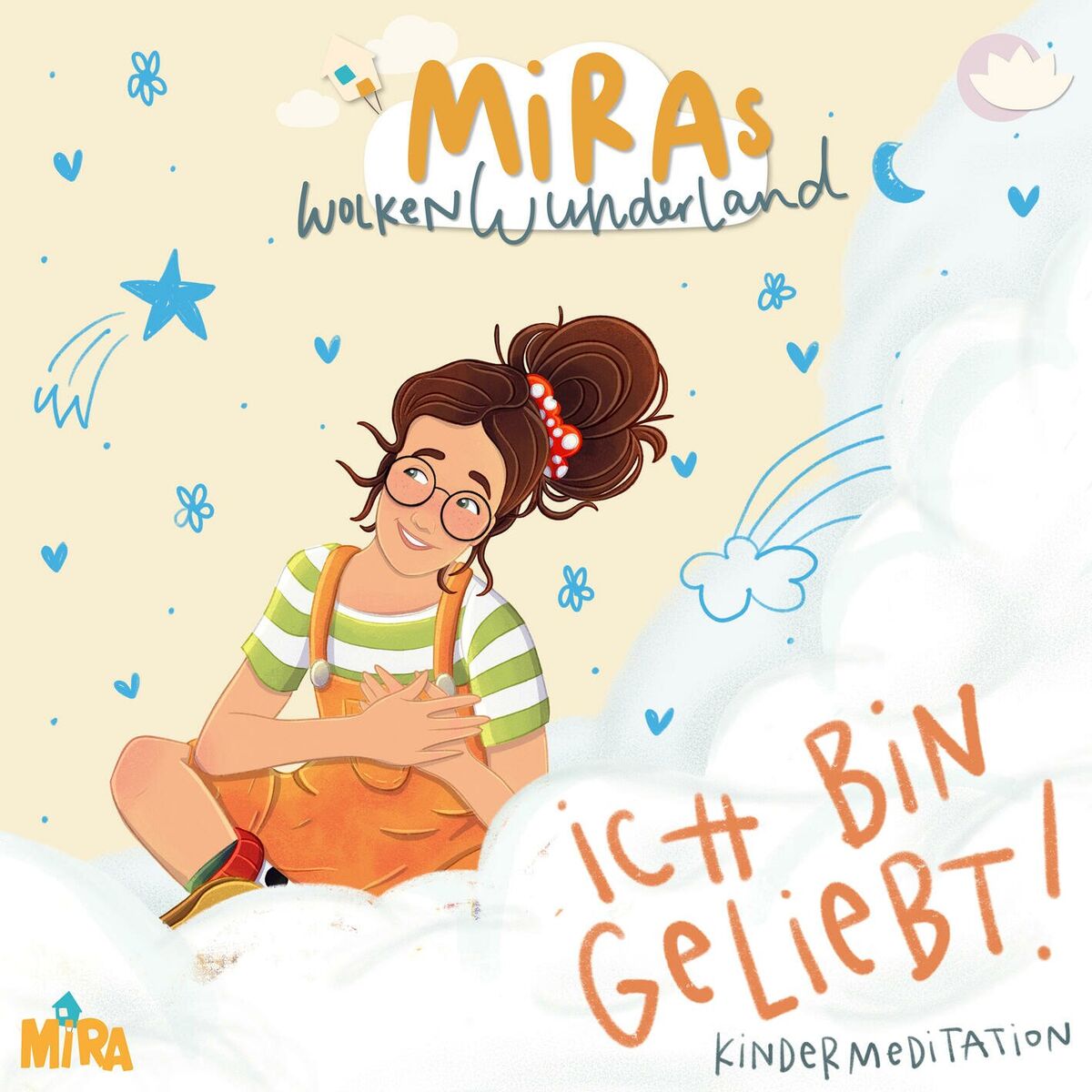 Album cover of Kindermeditation: Ich bin geliebt! MiRAs Wolkenwunderland