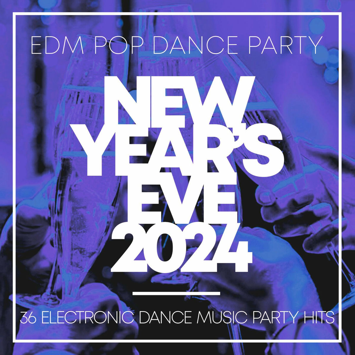 Album cover of New Year's Eve 2024 - EDM Pop Dance Party - 36 Electronic Dance Music Party Hits