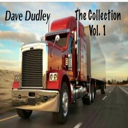 Cover of Dave Dudley, Vol. 1 (The Collection)