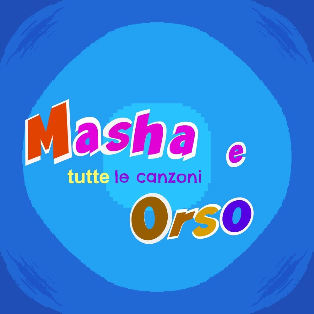 Picture of Masha e orso: tutte le canzoni