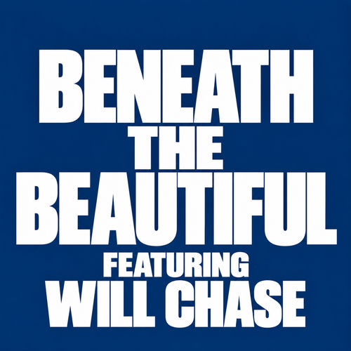 Beneath The Beautiful