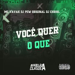 Você Quer o Que