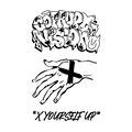 X YOURSELF UP