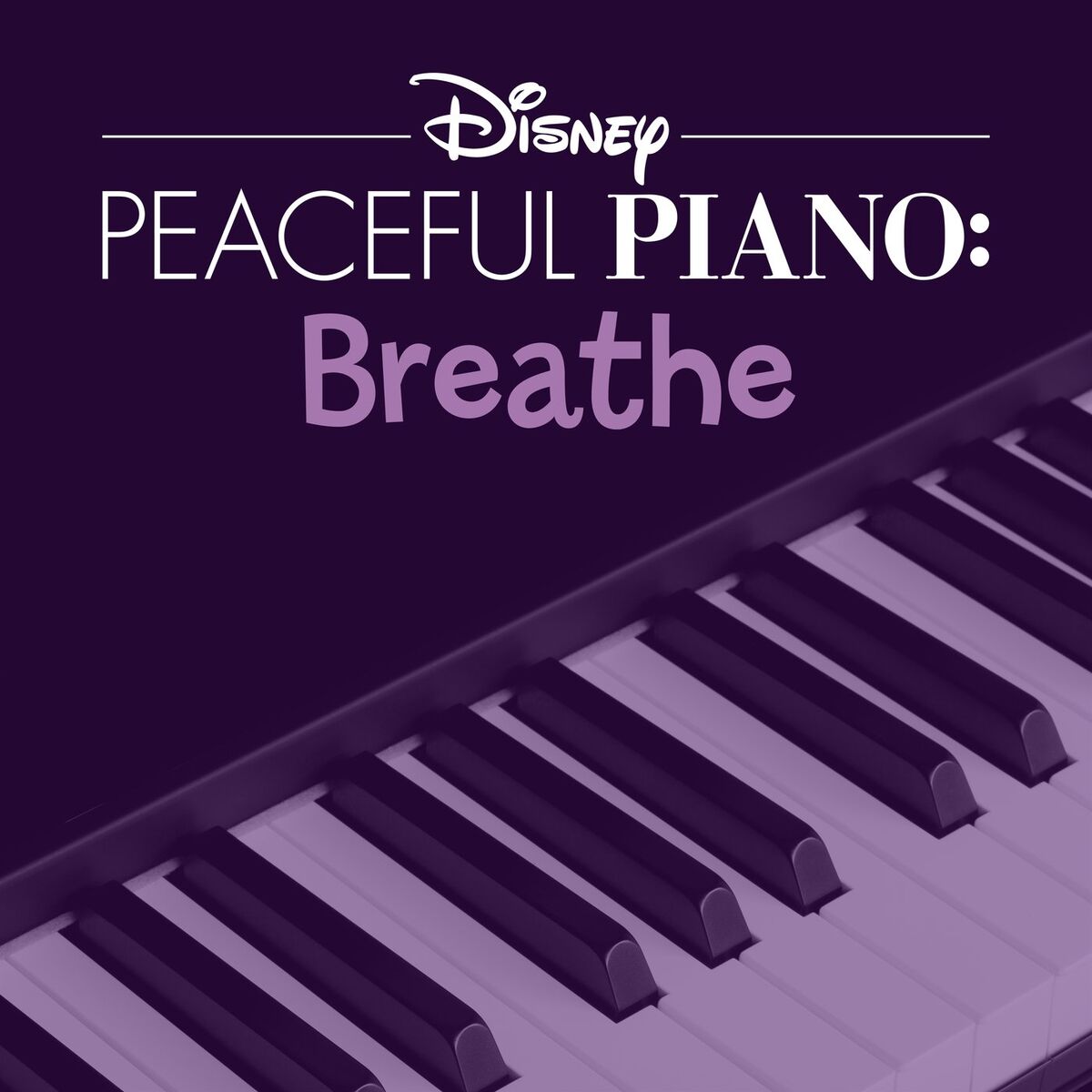 Album cover of Disney Peaceful Piano: Breathe