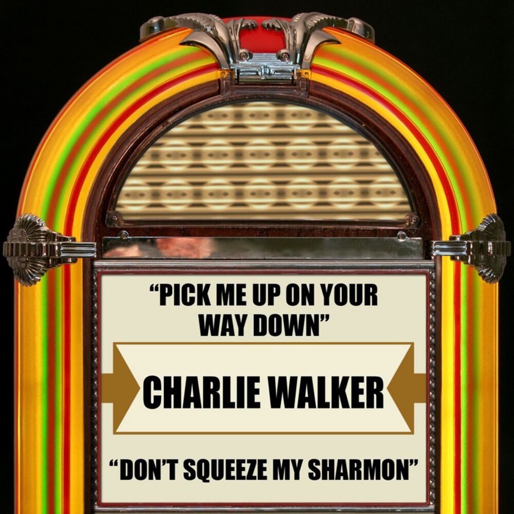 Picture of Pick Me Up On Your Way Down / Don't Squeeze My Sharmon