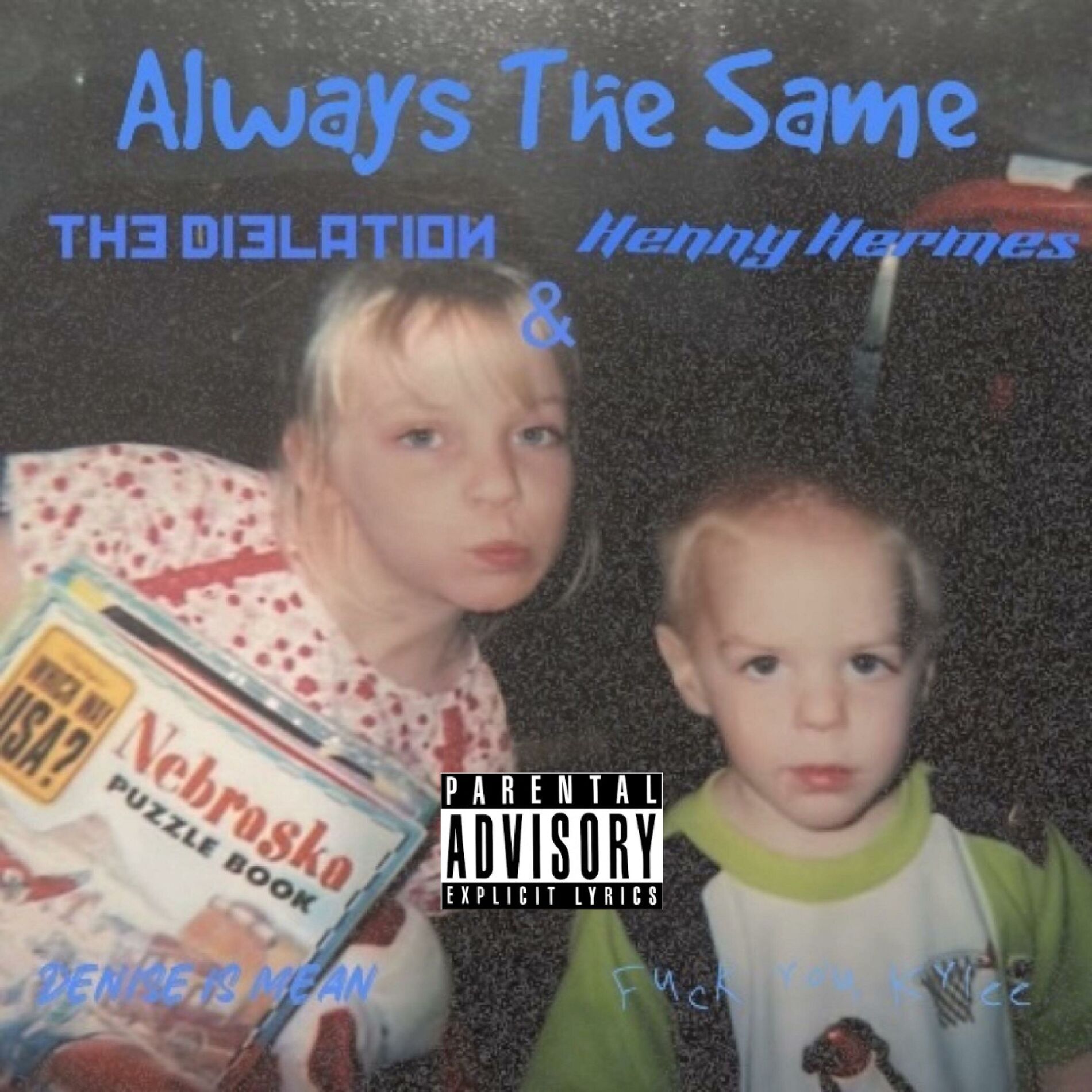 Album cover of Always The Same (feat. Henny Hermes)