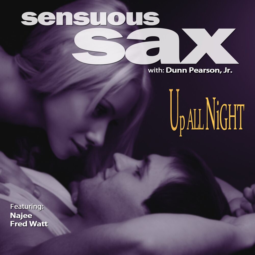 Picture of Sensuous Sax: Up All Night