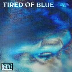 Cover of Tired Of Blue