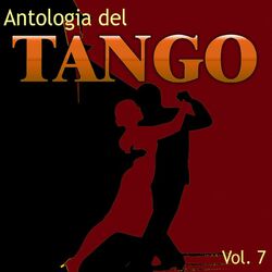 Cover of Antologia del Tango, Vol. 7