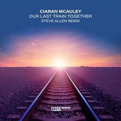 Cover of Our Last Train Together (Steve Allen Remix)