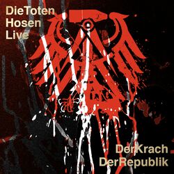 Cover of Die Toten Hosen Live: Der Krach der Republik