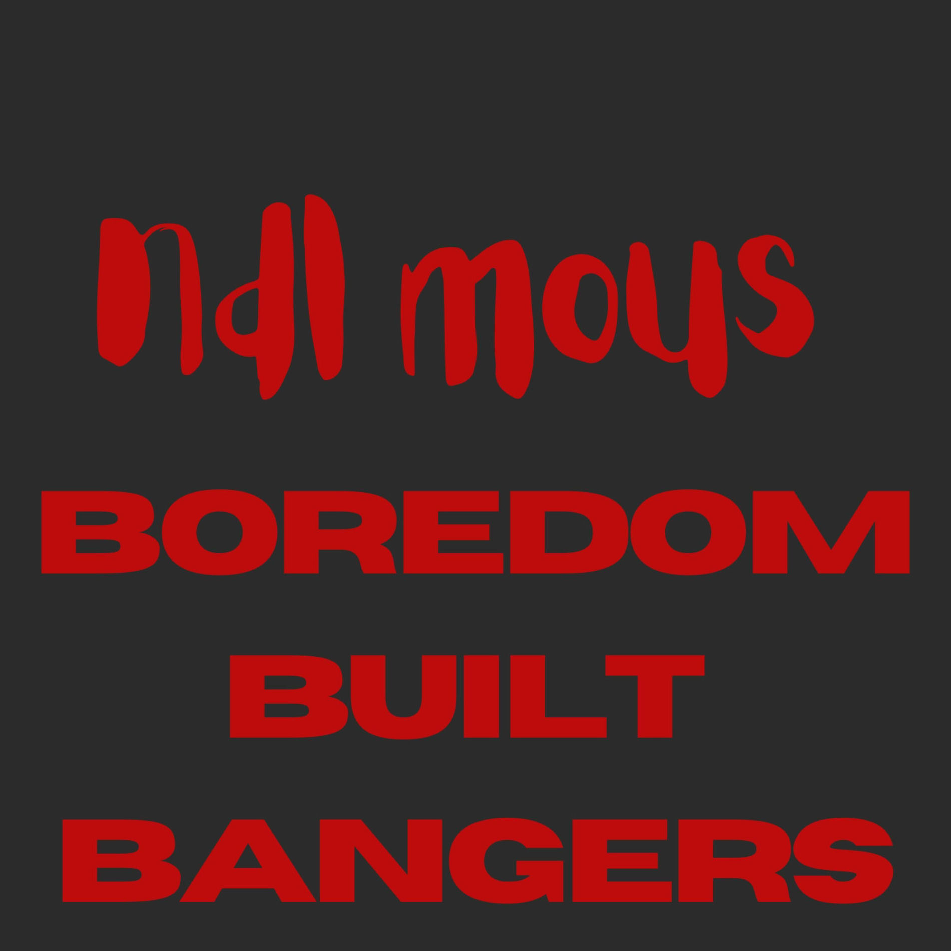 Album cover of Boredom Built Bangers